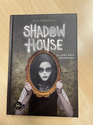 Shadow House - Es gibt kein Entkommen   Autor Dan Poblocki   Jugendbuch Grusel Horror Thriller Buch