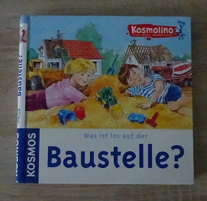 Kosmolino Was ist los auf der Baustelle?