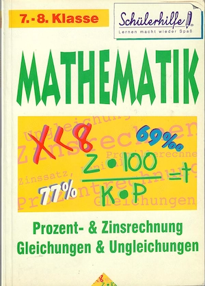 Schülerhilfe Mathematik 7.-8. Klasse Prozent Zins (Un-)Gleichung