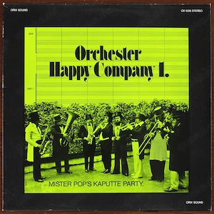 Happy Company 1 - Mister Pop's Kaputte Party Vinyl LP - OX 1006