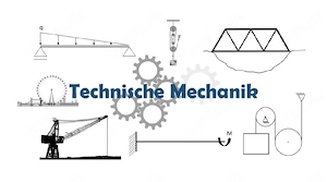 +Statik+Festigkeitslehre+Kinematik+Technische Mechanik Nachhilfe