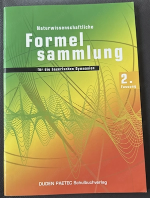 DUDEN PAETEC Naturwissenschaftliche Formelsammlung Gymnasium Bayern 2. Fassung
