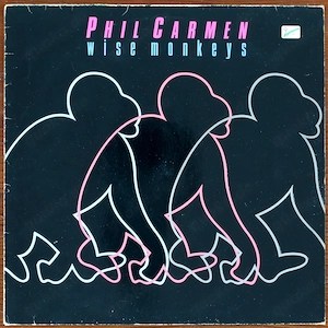 Phil Carmen   Wise Monkeys, Vinyl LP, 1986
