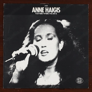 Anne Haigis   For Here Where The Life Is (Vinyl, LP, 1981)