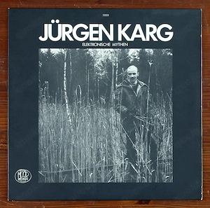 Jürgen Karg - Elektronische Mythen, Vinyl LP, 1978