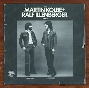 Martin Kolbe + Ralf Illenberger - Waves LP Vinyl 1978