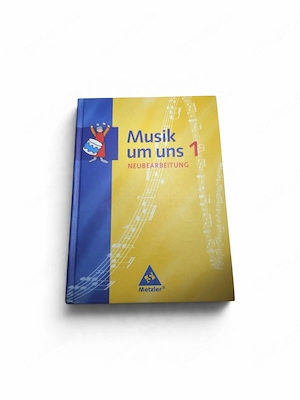 Musik um uns 1   Neubearbeitung (Metzler   Schroedel)