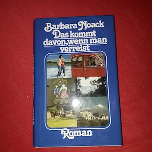 Barbara Noack - Das kommt davon wenn man verreist HC  
