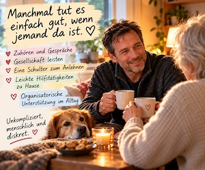 Einfach für jemanden da sein - Zuhören & Alltagshilfe