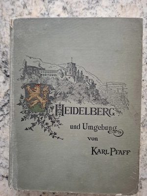 Heidelberg und Umgebung von Karl Pfaff, 1902