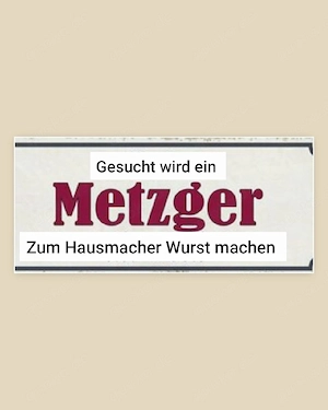Metzger zum Hausmacher Wurst machen gesucht
